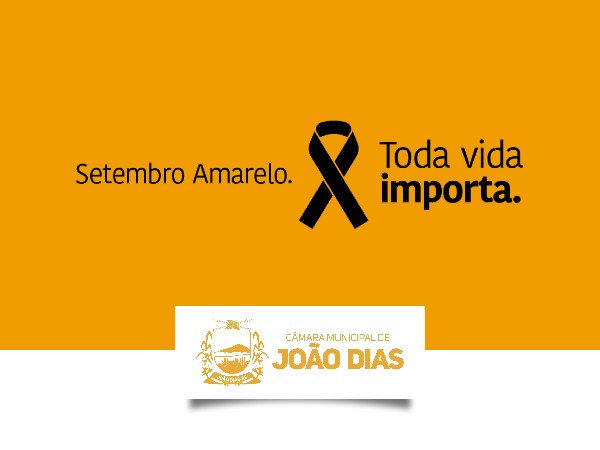 Leia mais sobre o artigo ‘Setembro Amarelo’: Câmara Municipal de João Dias apoia a campanha de prevenção ao suicídio